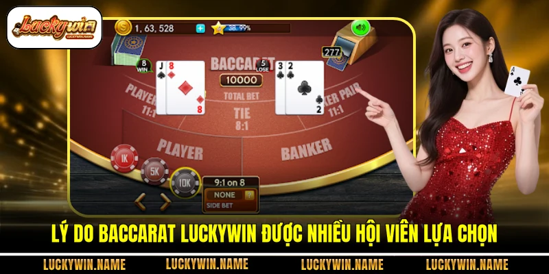 Lý do Baccarat Luckywin được nhiều hội viên lựa chọn