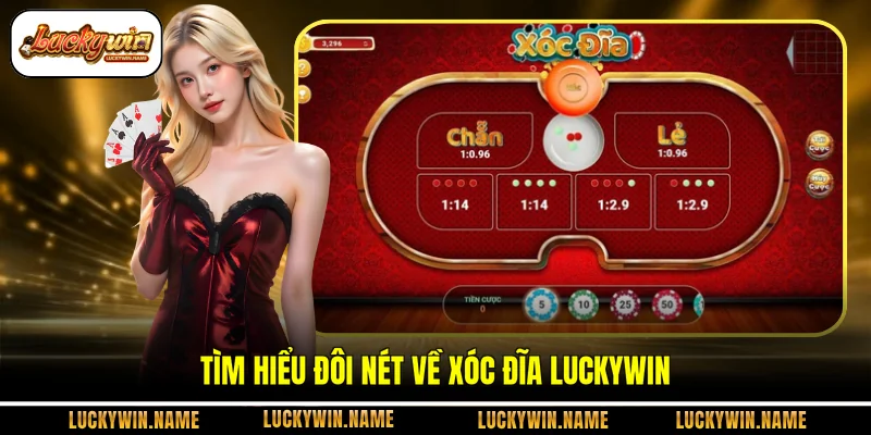 Tìm hiểu đôi nét về xóc đĩa Luckywin